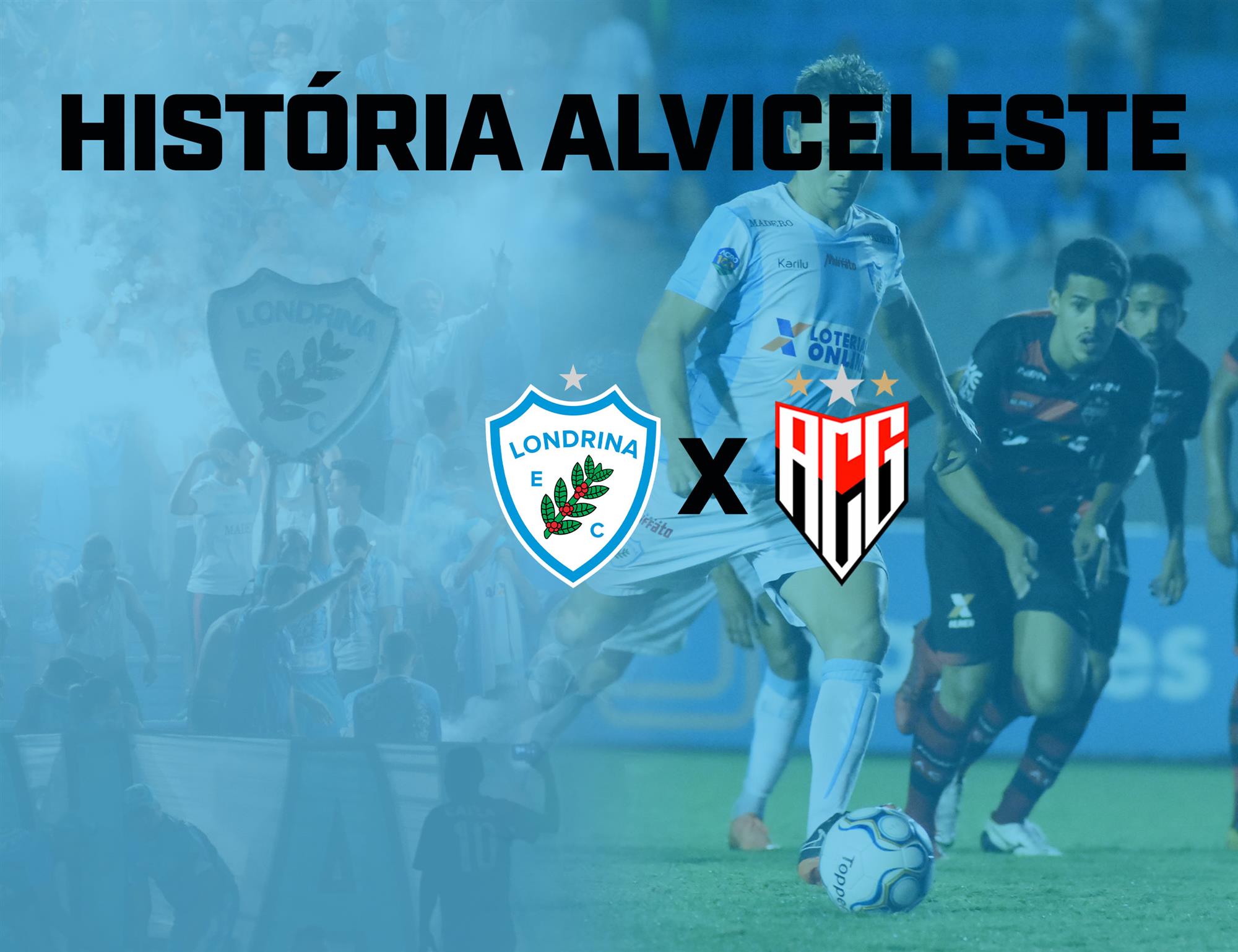 História Alviceleste: Londrina x Atlético Goianiense